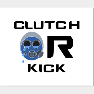 Clutch Or Kick Posters and Art